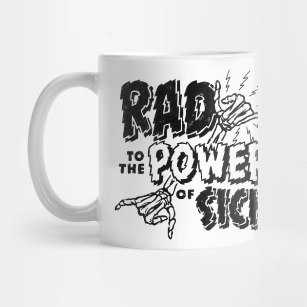 Rad to the Power of Sick by Meganpalmer